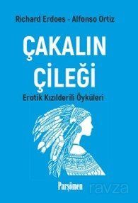 Flüt Nameleri Çakalın Çileği (Erotik Kızılderili Öyküleri) - 1