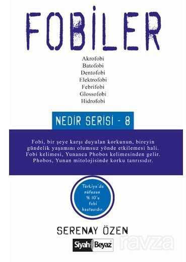 Fobiler / Nedir Serisi - 8 - Siyah Beyaz Yayınları