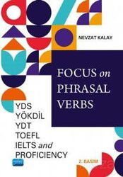 Focus on Phrasal Verbs - YDS, YÖKDİL, YDT, TOEFL, IELTS, AND PROFICIENCY - Nobel Yayın Dağıtım