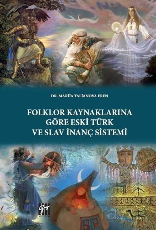 Folklor Kaynaklarına Göre Eski Türk ve Slav İnanç Sistemi - 1