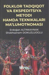 Folklor Tadqiqot Va Ekspeditsiya Metodı Hamda Teknikalari Ma'lumotnomasi - Kültür Ajans