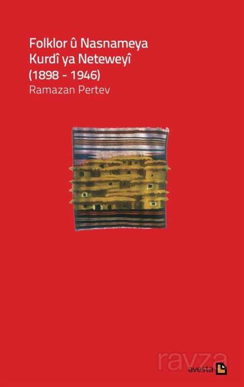 Folklor u Nasnameya Kurdi ya Neteweyi (1898 - 1946) - Avesta Basın Yayın