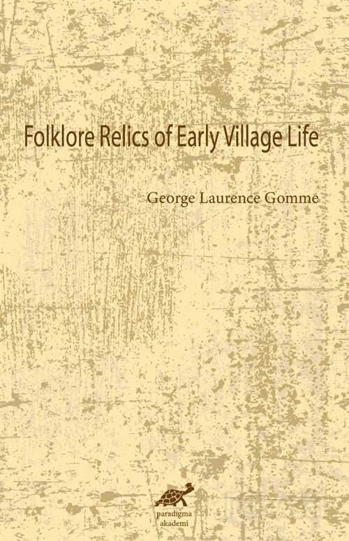 Folklore Relics of Early Village Life - 1