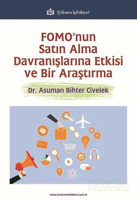 Fomo'nun Satın Alma Davranışlarına Etkisi ve Bir Araştırma - 1
