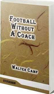Football Without A Coach (Classic Reprint) - 1