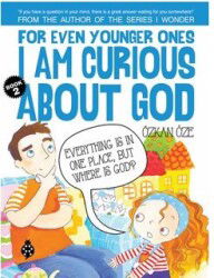 For Even Younger Ones I Am Curious About God Book: 2 - Uğurböceği Yayınları