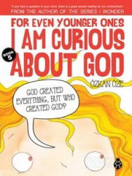 For Even Younger Ones I Am Curious About God Book: 5 - Uğurböceği Yayınları