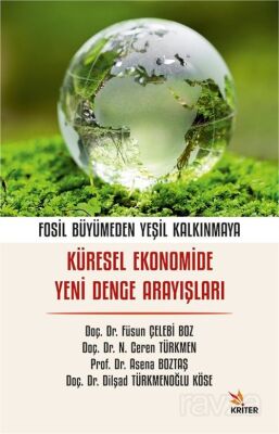 Fosil Büyümeden Yeşil Kalkınmaya: Küresel Ekonomide Yeni Denge Arayışları - 1
