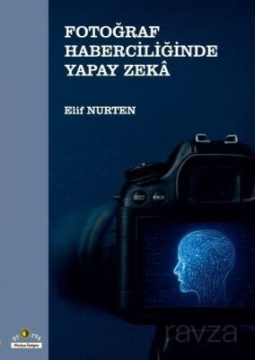 Fotoğraf Haberciliğinde Yapay Zeka - 1