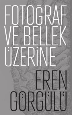 Fotoğraf ve Bellek - 1