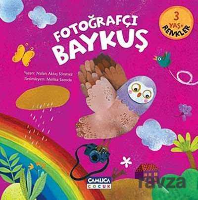 Fotoğrafçı Baykuş - Renkler - Çamlıca Çocuk Yayınları