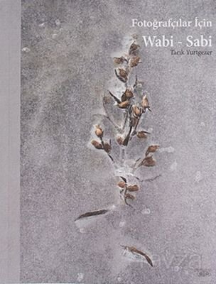 Fotoğrafçılar İçin Wabi-Sabi - 1