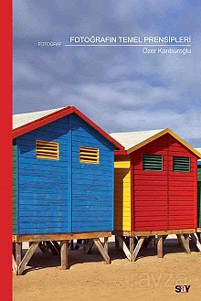 Fotoğrafın Temel Prensipleri - Say Yayınları