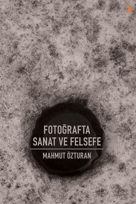 Fotoğrafta Sanat ve Felsefe - 1