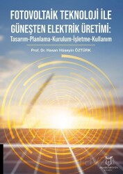 Fotovoltaik Teknoloji ile Güneşten Elektrik Üretimi - Akademisyen Kitabevi
