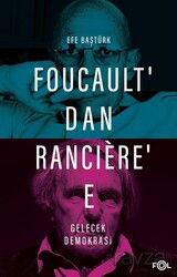 Foucault'dan Rancière'e Gelecek Demokrasi - Fol Kitap