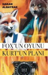 Fox'un Oyunu Kurt'un Planı - Çıra Yayınları