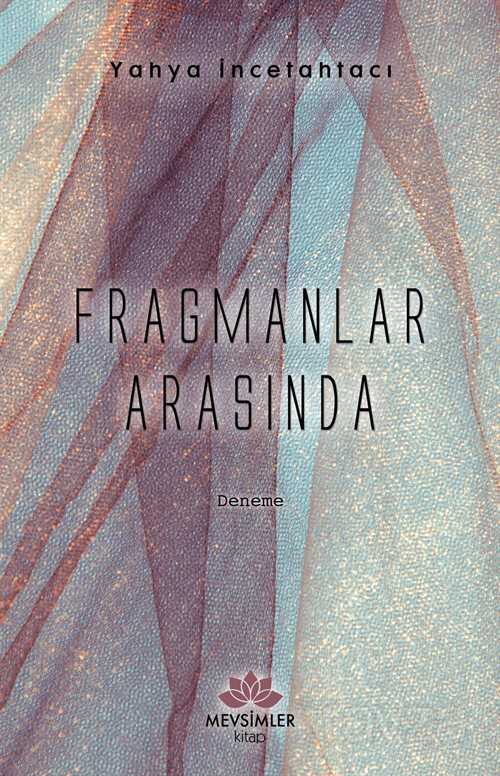 Fragmanlar Arasında - Mevsimler Kitap