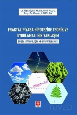 Fraktal Piyasa Hipotezine Teorik ve Uygulamalı Bir Yaklaşım Borsa İstanbul İçin Mf-Dfa Uygulaması - 1