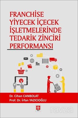 Franchise Yiyecek İçecek İşletmelerinde Tedarik Zinciri Performansı - 1