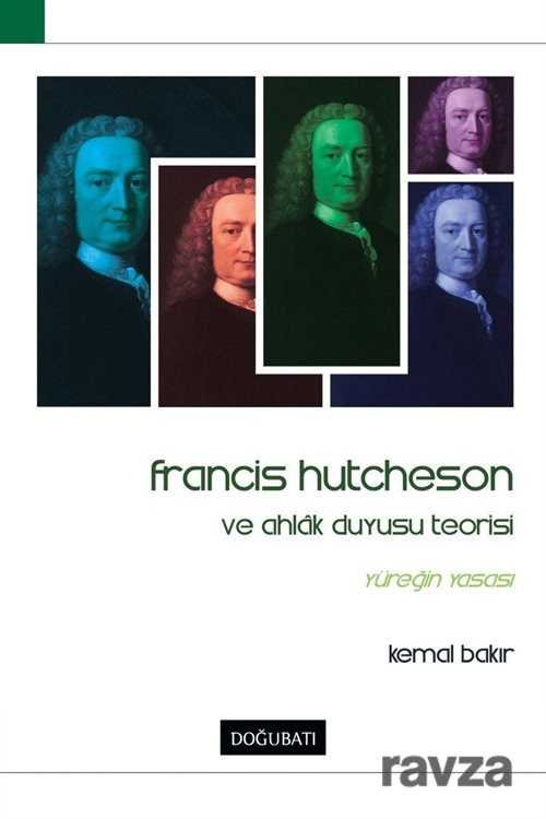Francıs Hutcheson ve Ahlak Duyusu Teorisi - 1