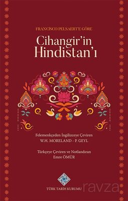 Francisco Pelsaert'e Göre Cihangir'in Hindistan'ı - 1