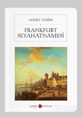 Frankfurt Seyahatnamesi (Cep Boy) (Tam Metin) - 1