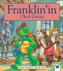 Franklin'in Okul Gezisi - Mavi Kelebek Yayınları