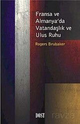 Fransa ve Almanya'da Vatandaşlık Ve Ulus Ruhu - Dost Kitabevi