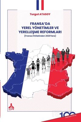 Fransa'da Yerel Yönetimler Ve Yerelleşme Reformları (Fransız İhtilalinden 2020'lere) - 1