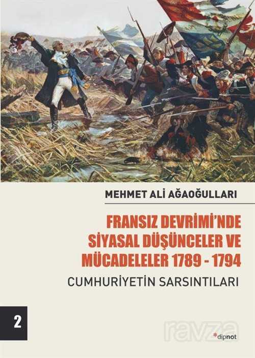 Fransız Devrimi'nde Siyasal Düşünceler Ve Mücadeleler (Cilt 2) - Dipnot Yayınları