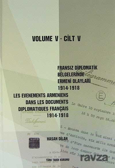 Fransız Diplomatik Belgelerinde Ermeni Olayları (1914-1918) Cilt 5 - 1