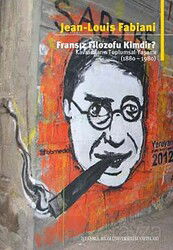 Fransız Filozofu Kimdir? - İstanbul Bilgi Üniversitesi Yayınları