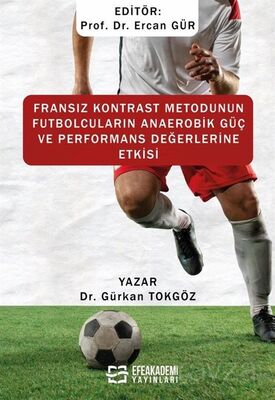 Fransız Kontrast Metodunun Futbolcuların Anaerobik Güç ve Performans Değerlerine Etkisi - 1