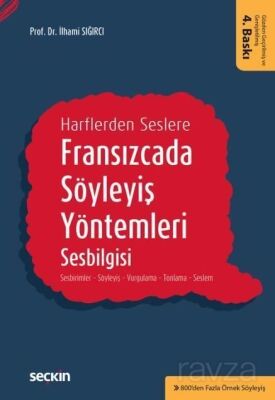 Fransızcada Söyleyiş Yöntemleri, Sesbilgisi - 1