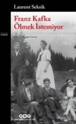 Franz Kafka Ölmek İstemiyor - Yapı Kredi Yayınları