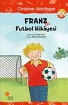 Franz ve Futbol Hikayesi - Günışığı Kitaplığı