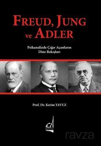 Freud, Jung ve Adler - Boğaziçi Yayınları