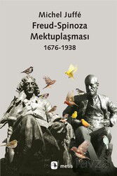 Freud - Spinoza Mektuplaşması 1676-1938 - Metis Yayınları