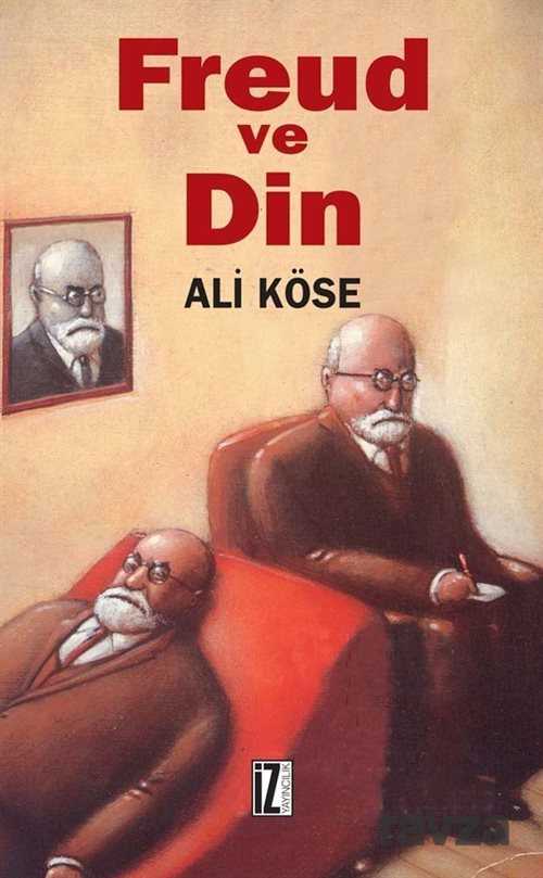 Freud ve Din - İz Yayıncılık