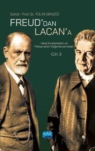 Freud'dan Lacan'a Vaka İncelemeleri ve Psikanalitik Değerlendirmeler: Cilt 3 - 1
