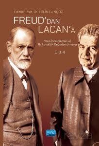 Freud'dan Lacan'a Vaka İncelemeleri ve Psikanalitik Değerlendirmeler: Cilt 4 - 1