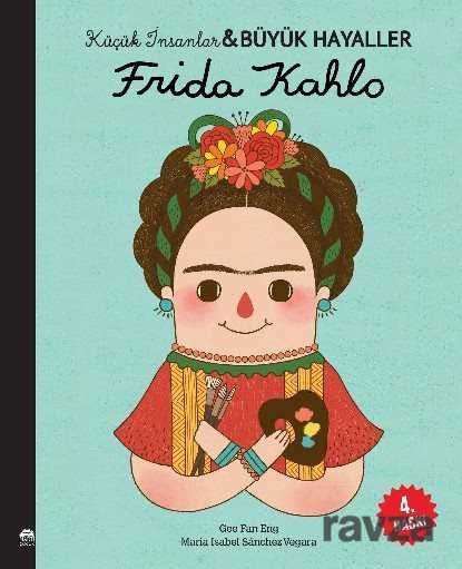 Frida Kahlo / Küçük İnsanlar Büyük Hayaller - 1