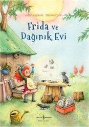 Frida ve Dağınık Evi - İş Bankası Yayınları
