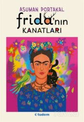 Frida'nın Kanatları - Tudem Yayınevi