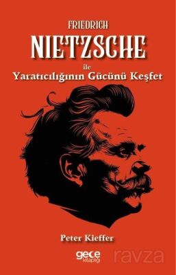 Friedrich Nietzsche ile Yaratıcılığın Gücünü Keşfet - 1