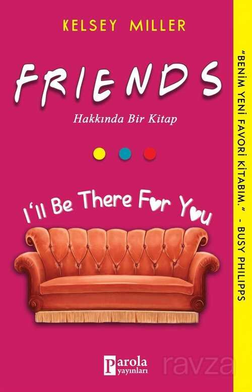 Friends Hakkında Bir Kitap - 4