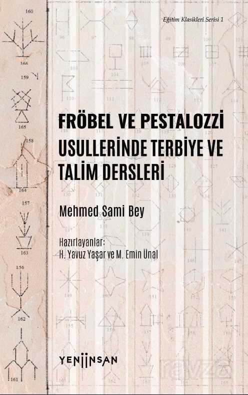 Fröbel ve Pestalozzi Usullerinde Terbiye ve Talim Dersleri - Yeni İnsan Yayınevi