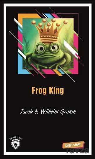 Frog King Short Story (Kısa İngilizce Hikayeler) - Dorlion Yayınevi