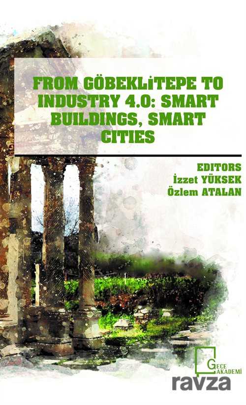 From Göbeklitepe To Industry 4.0: Smart Buildings, Smart Cities - Gece Akademi